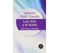 Ritos y El Duelo. Vivir Tras La Perdida: 26 (Centro De Humanizacion)