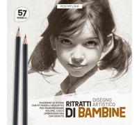 Ritratti di Bambine - Disegno Artistico: Quaderno di Studio con 57 Modelli Realistici per Padroneggiare Volume, Luce e Ombreggiatura con Grafite (Posterlike Portrait Drawing Studio)