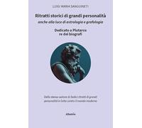 Ritratti storici di grandi personalità anche alla luce di astrologia e grafologia (Nuove voci. I saggi)