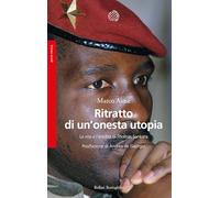 Ritratto di un'onesta utopia. La vita e l'eredità di Thomas Sankara (Saggi)