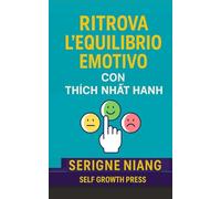 Ritrova l’equilibrio emotivo con Thích Nhất Hạnh