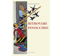 Ritrovare Pinocchio (Il sogno di Gutenberg)