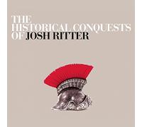 Josh Ritter - Historical Conquests of Josh R
