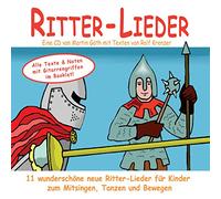 Ritter-Lieder für Kinder: Zum Zuhören, Mitsingen, Tanzen und Bewegen