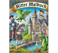Ritter Malbuch (Großer achtsamer Malspaß mit Ausmalbüchern)