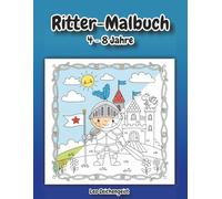 Ritter-Malbuch: Malbuch für Kinder ab 4 Jahren: Drachen, Burgen und tapfere Helden - Großformat 21,6 x 27,9 cm