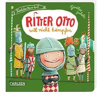 Ritter Otto will nicht kämpfen: Friedlicher Reime-Spaß | Lustige Pappbilderbuch-Geschichte in Reimen und mit vielen Überraschungen für Kinder ab 3 Jahren