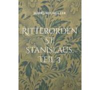 Ritterorden St. Stanislaus Teil 3 (ebook)