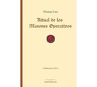 Ritual de los Masones Operativos (FONDO HISTÓRICO DE LA MASONERIA)