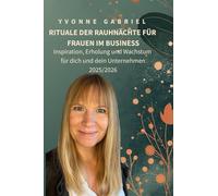 Rituale der Rauhnächte für Frauen im Business: Inspiration, Erholung und Wachstum für dein Unternehmen 2025/2026