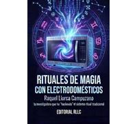 Rituales de Magia con Electrodomésticos