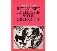Ritualised Friendship and the Gr ity