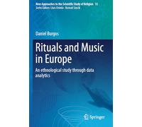 Rituals and Music in Europe: An ethnological study through data analytics (New Approaches to the Scientific Study of Religion)
