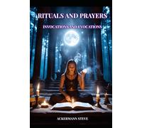 Rituals and Prayers of Invocation and Evocation: 3 (The secrets of High Magic)