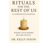 Rituals for the Rest of Us: How to Honor Your Emotional Mess: Companion Journal