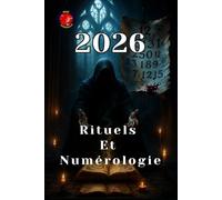Rituels Et Numérologie 2026