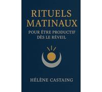 Rituels matinaux pour être productif dès le réveil
