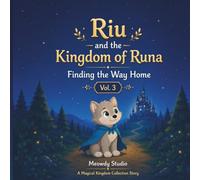 Riu and the Kingdom of Runa: Finding the Way Home