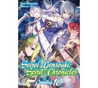 Riv - Seirei Gensouki: Spirit Chronicles: Omnibus 10 (Light Novel) (SEIREI GENSOUKI SPIRIT CHRONICLES OMNIBUS NOVEL SC)