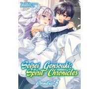 Riv - Seirei Gensouki: Spirit Chronicles: Omnibus 3 (Light Novel): Volume 3 (SEIREI GENSOUKI SPIRIT CHRONICLES OMNIBUS NOVEL SC)