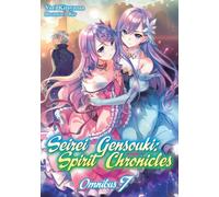Riv - Seirei Gensouki: Spirit Chronicles: Omnibus 7 (Light Novel) (SEIREI GENSOUKI SPIRIT CHRONICLES OMNIBUS NOVEL SC)
