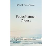 RIVAGE FocusPlanner: 7 jours pour retrouver clarté et sérénité