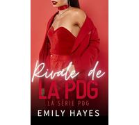 Rivale de la PDG: Une romance lesbienne enemies-to-lovers entre cheffe des ventes et PDG sexy, pleine de tension et de passion (La série PDG)