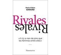 Rivales: «Il n'y a rien de pire que les femmes entre elles» – Flammarion