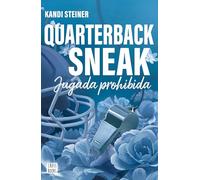 Rivales. Quarterback Sneak: Jugada prohibida: 3 (Ficción)