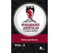 Rivalidades Artísticas. Vol. 2