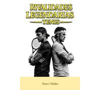 Rivalidades Legendarias: Tenis