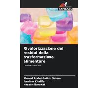Rivalorizzazione dei residui della trasformazione alimentare