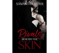 Rivals beneath the Skin: A Dark Mafia Enemies to Lovers Romance with a Ruthless Antihero, a Fierce Heroine, and Deadly Family Secrets (The Forbidden Flames Series)