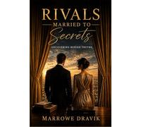 Rivals Married to Secrets: Uncovering Buried Truths