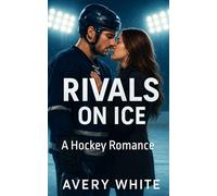 Rivals on Ice: A Hockey Romance: 1 (Locker Room Rules: A College Sports Romance Series)