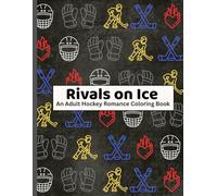 Rivals on Ice: An Adult Hockey Romance Coloring Book