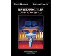 Rivedemmo l'alba. Duemila e non più 2000 (Capitelli)