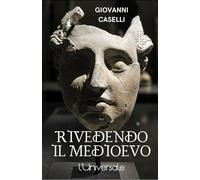 Rivedendo il Medioevo