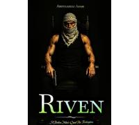 Riven: A Broken Man's Quest for Redemption