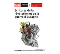 Riveneuve Continents - numéro 26 Ecritures de la révolution et de la guerre d'Espagne