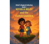 River and Riley and the Cloud Garden (Mimi's Magical Collection)