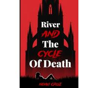 River and The Cycle of Death: 1