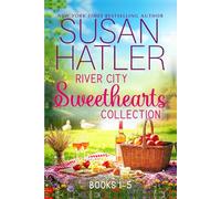 River City Sweethearts Collection (Books 1-5): Heartwarming Stories of Love, Laughter, and Second Chances (SUSAN HATLER's Special Editions)