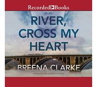 River, Cross My Heart