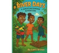 River Days: A Jamaican Summer Adventure