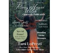 River House Witch Issue #13: Summer 2025 (River House Witch Quarterly Publication)