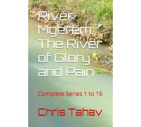 River Mgerem: The River of Glory and Pain: Complete Series 1 to 16