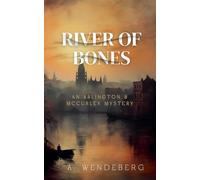 River of Bones: 2 (Arlington & McCurley Mysteries)