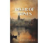 River of Bones: A Dark Victorian Crime Novel: 2 (Arlington & McCurley Mysteries)