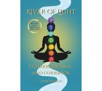 River of Light: 7 Chakra Journal and Guidebook: Includes: 7 Chakra Companion Guided Meditation (QR Code)